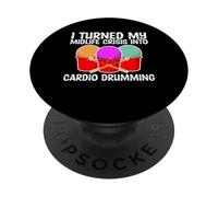 I Turned My Midlife Crisis Into Cardio Drumming PopSockets Adhesive PopGrip