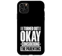 I Turned Out OKAY Considering the Parenting Case for iPhone 11 Pro Max