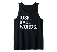 I Use Bad Words Funny Snarky Unfiltered Drinking Party Tank Top