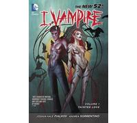 I, Vampire Vol. 1: Tainted Love (The New 52) by Joshua Hale Fialkov (2012-10-09)