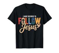 I’ve Decided to Follow Jesus Baptism Day Faith for Believers T-Shirt