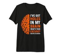 I’ve Got Holes in My Brain Multiple Sclerosis Awareness Premium T-Shirt