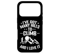 I’ve Got Many Hills To Climb And I Love It Case for iPhone 17 Pro