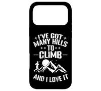 I’ve Got Many Hills To Climb And I Love It Case for iPhone 17 Pro Max