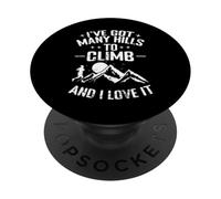 I’ve Got Many Hills To Climb And I Love It PopSockets Adhesive PopGrip
