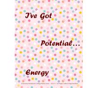 I’ve Got Potential… Energy (Chemistry Notebook): College-Ruled Lined - 8.5×11, 120 Pages, Index & Page Numbers (Campus Notes Series)