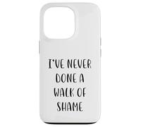 I’ve never done a walk of shame Funny Idea White Lie Party Case for iPhone 13 Pro