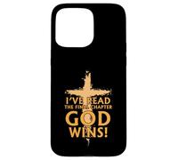 I’ve Read The Final Chapter God Wins Christian Faih Cross Case for iPhone 15 Pro Max