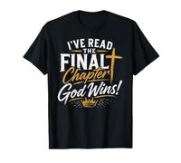 I’ve Read The Final Chapter God Wins! Inspirational Faith T-Shirt