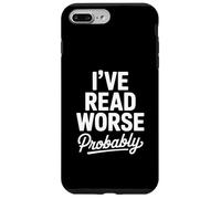 I’ve Read Worse Probably Editor Writer Journalist Case for iPhone 7 Plus/8 Plus