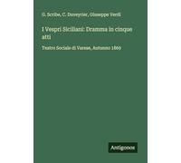 I Vespri Siciliani: Dramma in cinque atti:Teatro Sociale di Varese, Autunno 1869