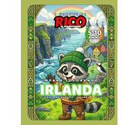 I viaggi di Rico il Procione - Irlanda | Libro da colorare per bambini 5-10 anni | Scogliere, folletti, musica e paesaggi verdi