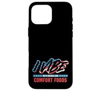 I Vibe with America and Comfort Foods Funny Patriotic Case for iPhone 16 Pro Max