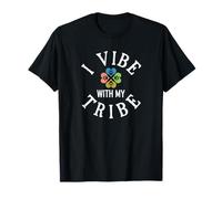 I vibe with my tribe of friends, pets or family T-Shirt