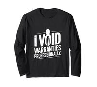 I Void Warranties Professionally Mechanic Humor Long Sleeve T-Shirt