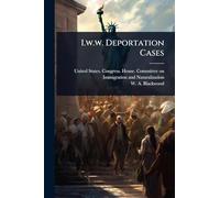 I.w.w. Deportation Cases