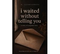 I waited without telling you: A story of unspoken love