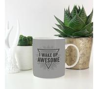 I Wake up Awesome Mug