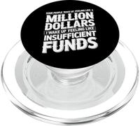 I Wake Up Like Insufficient Funds Not Millions - PopSockets PopGrip for MagSafe