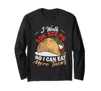 I Walk 10K Steps So I Can Eat More Tacos Hiking 10000 Steps Long Sleeve T-Shirt