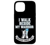 I Walk Beside My Warrior Prostate Cancer Wife Case for iPhone 15