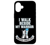 I Walk Beside My Warrior Prostate Cancer Wife Case for iPhone 16 Plus