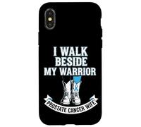I Walk Beside My Warrior Prostate Cancer Wife Case for iPhone X/XS