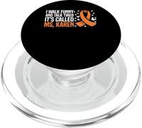I Walk Funny And Talk Tired Its Called MS, Karen PopSockets PopGrip for MagSafe