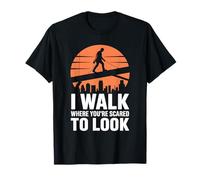 I Walk Where You’re Scared to Look Ironworker T-Shirt