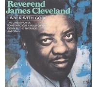 I Walk With God by Cleveland, Rev. James [Music CD]