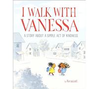 I Walk With Vanessa: A Story About A Simple Act Of Kindness