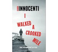 I Walked A Crooked Mile (The Findo Gask Series)