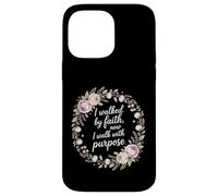 I Walked By Faith Now I Walk With Purpose Mission Case for iPhone 14 Pro Max