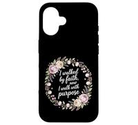 I Walked By Faith Now I Walk With Purpose Mission Case for iPhone 16