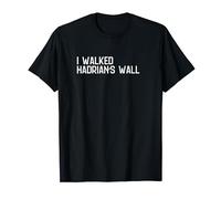 I walked Hadrian's Wall, walking, hiking, achievement T-Shirt