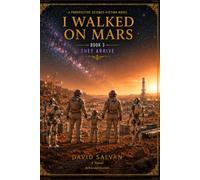 I Walked on Mars: Book 3 they are coming