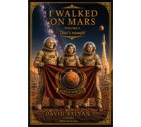 I Walked on Mars: Book 4 that's enough !