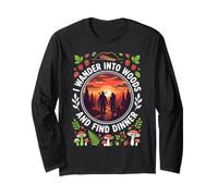 I Wander Into Woods and Find Dinner Hunting & Foraging Long Sleeve T-Shirt