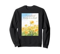 I Wandered Lonely As A Cloud Daffodil Flower Poetry Quote Sweatshirt