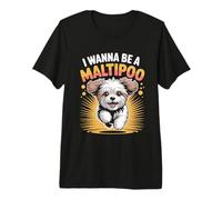 I Wanna Be A Maltipoo Funny Cute Mix Breed Dog Lover Owner Premium T-Shirt