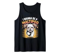 I Wanna Be A Maltipoo Funny Cute Mix Breed Dog Lover Owner Tank Top
