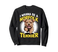 I wanna be a Norfolk Terrier Cartoon Pet Dog Breed Sweatshirt