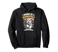 I Wanna Be A Schnoodle Funny Pet Schnauzer Poodle Mix Breed Pullover Hoodie
