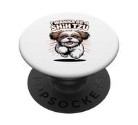 I Wanna Be A Shih Tzu Funny Cute Toy Small Pet Dog Lover PopSockets Adhesive PopGrip
