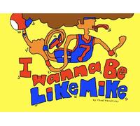 I Wanna Be Like Mike