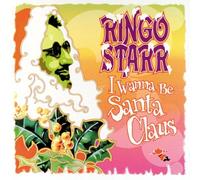 I Wanna Be Santa Claus by Ringo Starr (1999-10-19)
