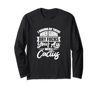I Wanna Be There When Karma Cactus Succulent Plant Cacti Long Sleeve T-Shirt