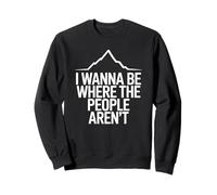 I Wanna Be Where The People Aren't Anti-Social Humor Sweatshirt