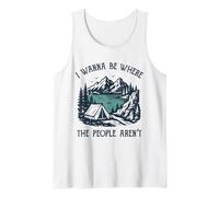 I Wanna Be Where The People Arent Mountains Tent Camping Tank Top