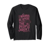 I Wanna Be Where The People Arent Shell Sarcastic Introvert Long Sleeve T-Shirt